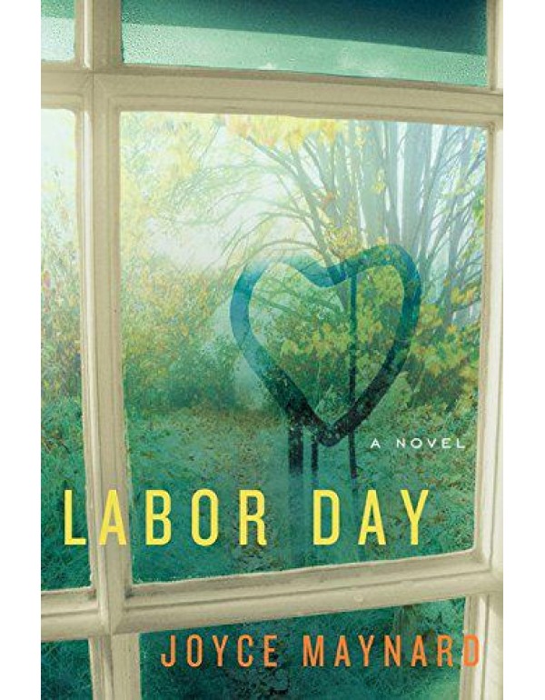 Labor Day: A Novel