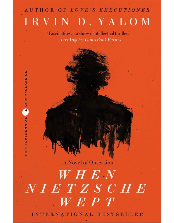 When Nietzsche Wept: A Novel of Obsession