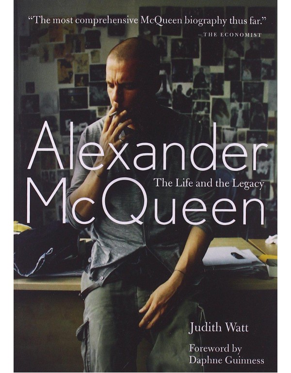 Alexander McQueen: The Life and Legacy