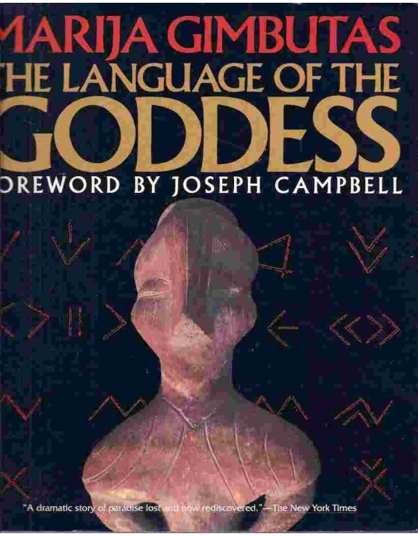 The Language of the Goddess: Unearthing the Hidden...