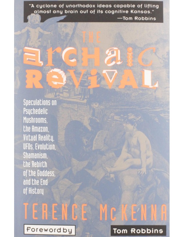 The Archaic Revival: Speculations on Psychedelic M...