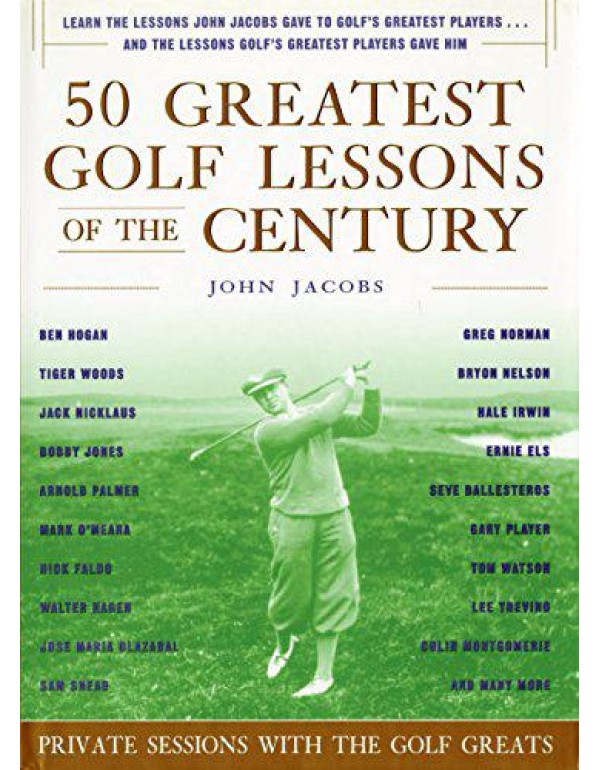 50 Greatest Golf Lessons Of The Century: Private S...