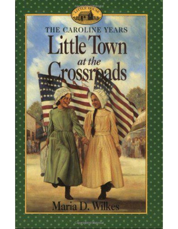 Little Town at the Crossroads (Little House Preque...