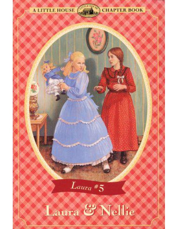 Laura & Nellie (Little House Chapter Book)