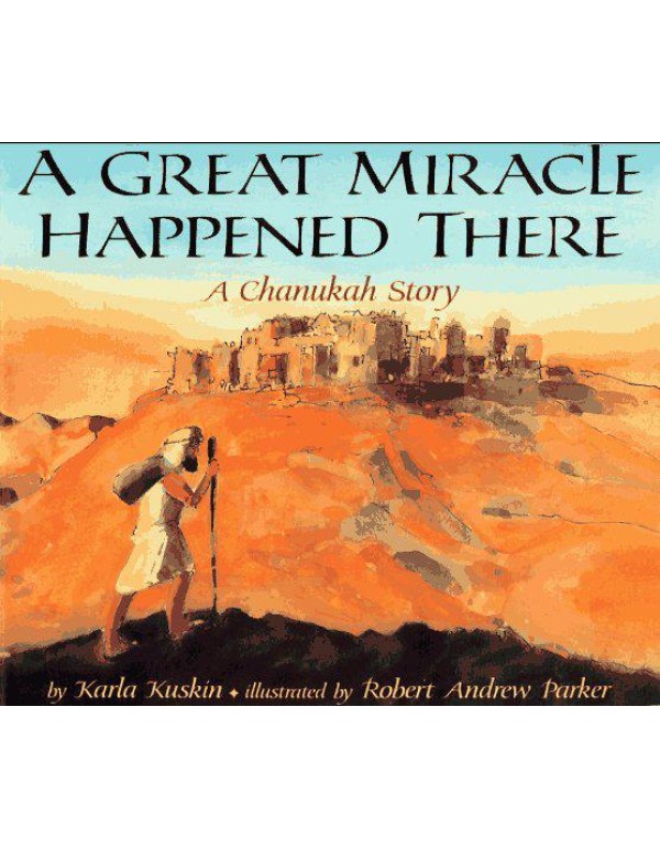 A Great Miracle Happened There: A Chanukah Story