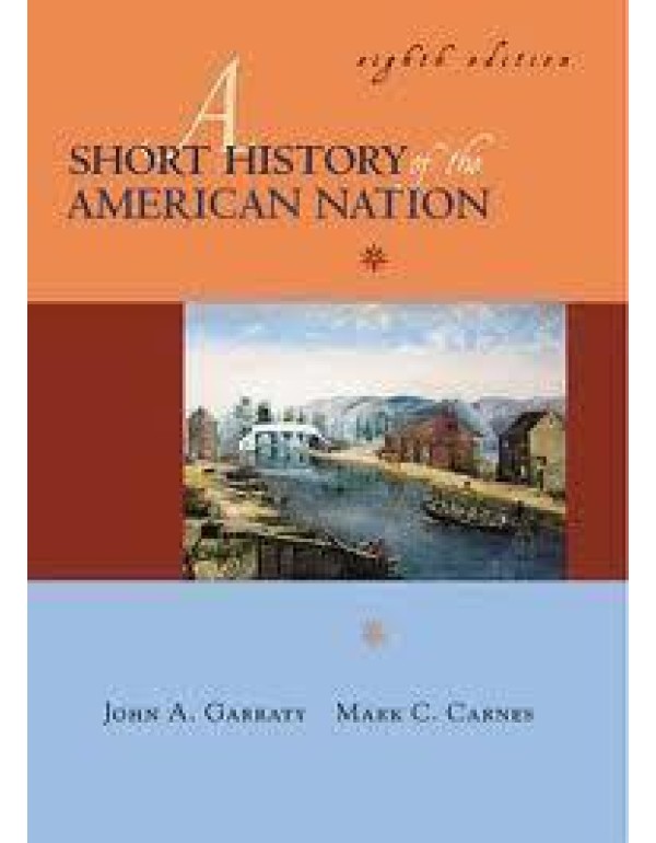 A Short History of the American Nation/Vol 1 and 2...