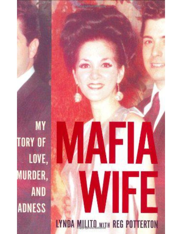 Mafia Wife: My Story of Love, Murder, and Madness