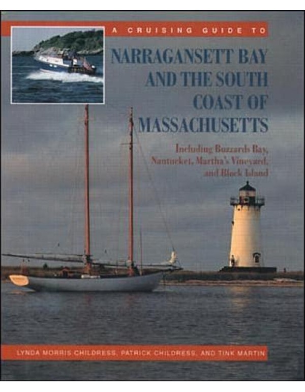 A Cruising Guide to Narragansett Bay and the South...