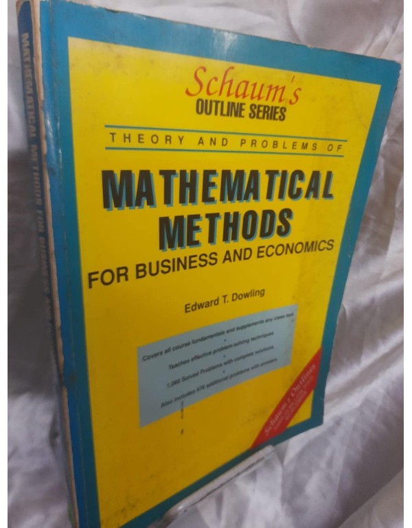 Schaum's Outline of Mathematical Methods for Busin...