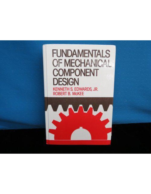 Fundamentals of Mechanical Component Design