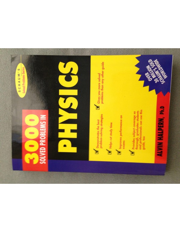 3,000 Solved Problems in Physics (Schaum's Solved ...