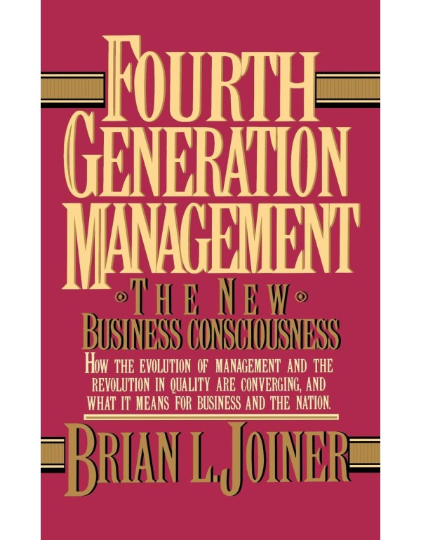 Fourth Generation Management: The New Business Con...