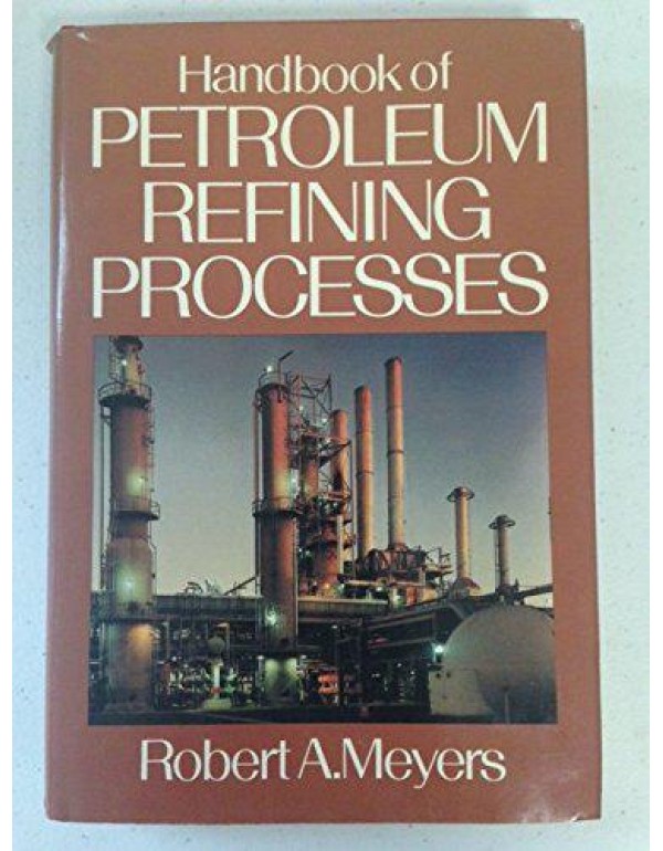 Handbook of Petroleum Refining Processes (Chemical...