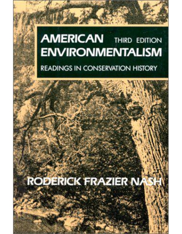 American Environmentalism: Readings In Conservatio...