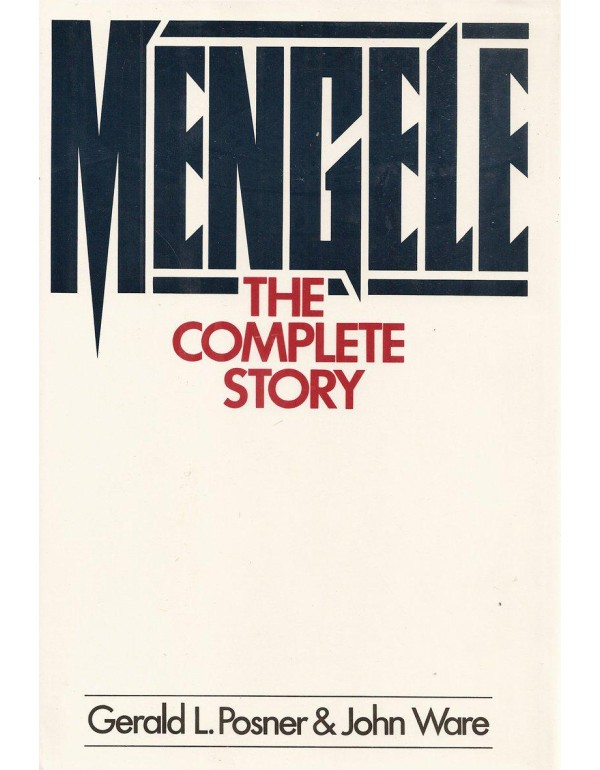 Mengele: The Complete Story