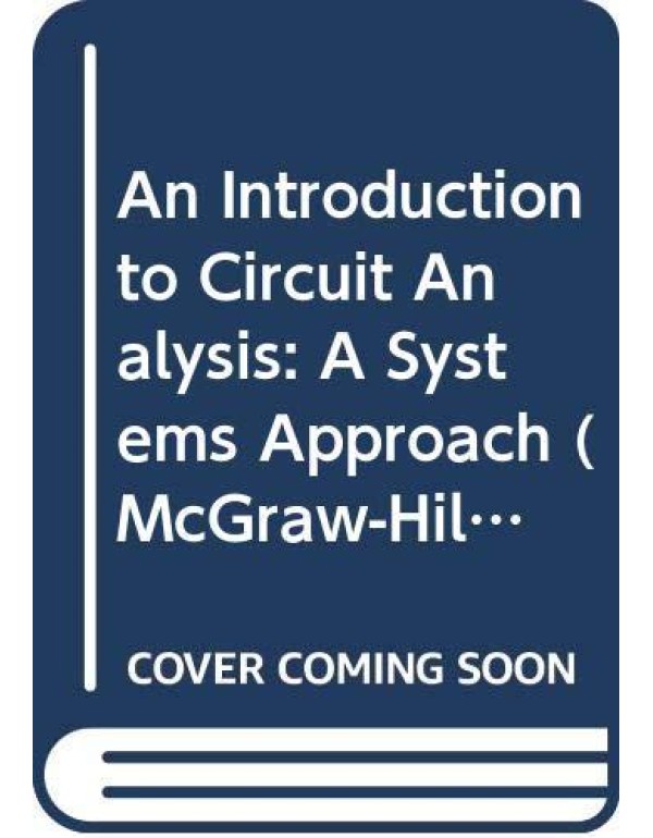 An Introduction to Circuit Analysis: A Systems App...