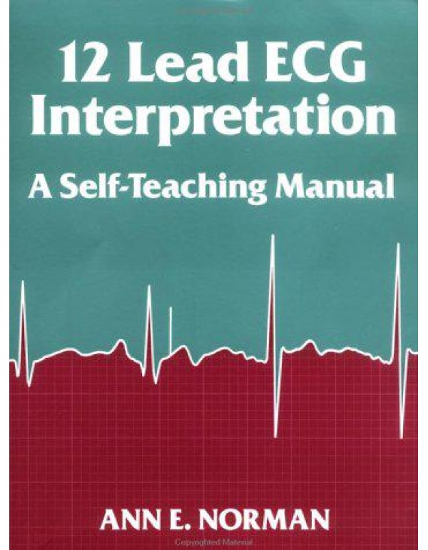 12-Lead ECG Interpretation: A Self-Teaching Manual