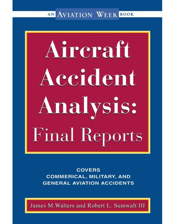 Aircraft Accident Analysis: Final Reports