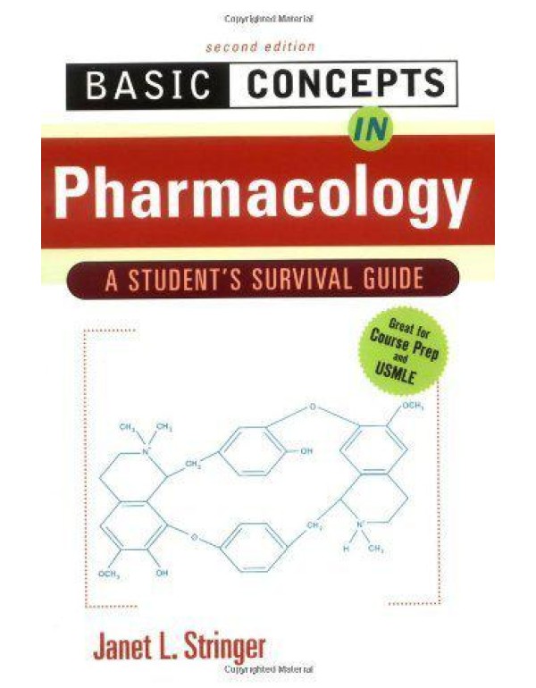 Basic Concepts in Pharmacology: A Student's Surviv...