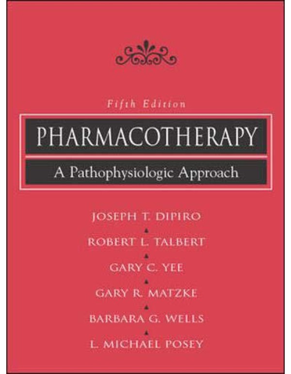 Pharmacotherapy : A Pathophysiologic Approach