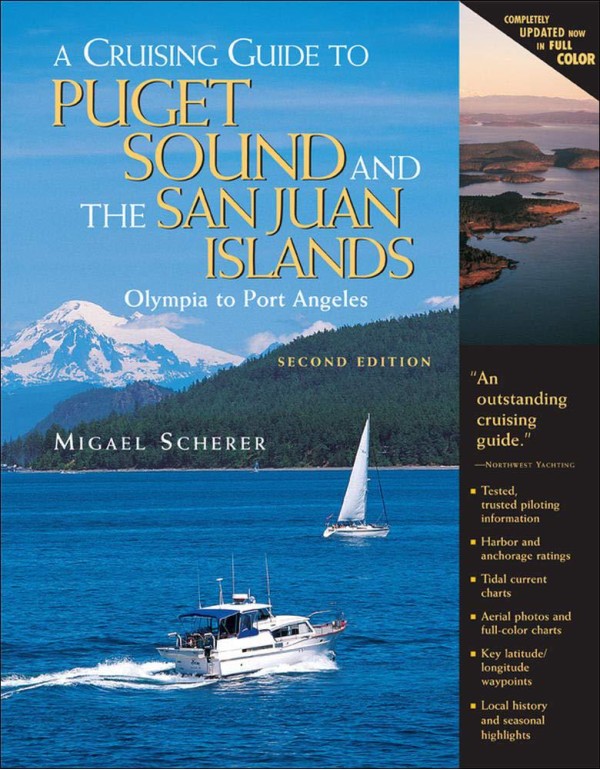 A Cruising Guide to Puget Sound and the San Juan I...