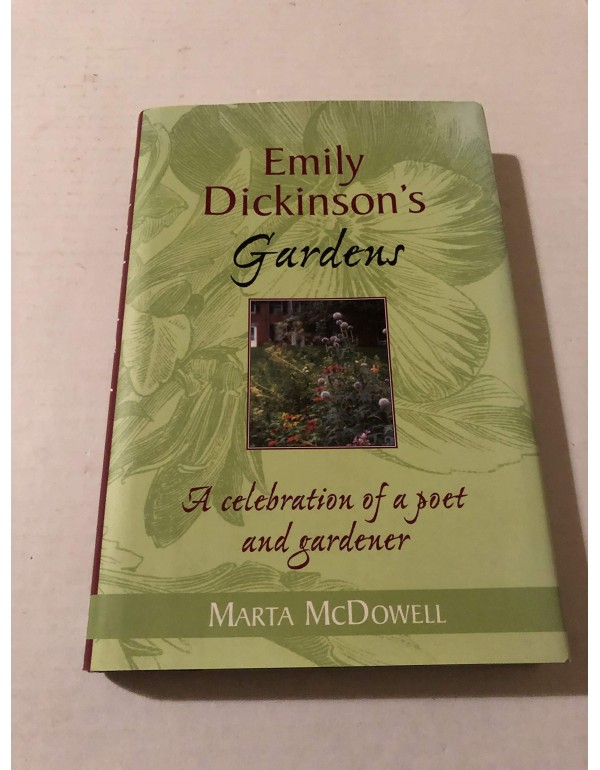 Emily Dickinson's Gardens: A Celebration of a Poet...