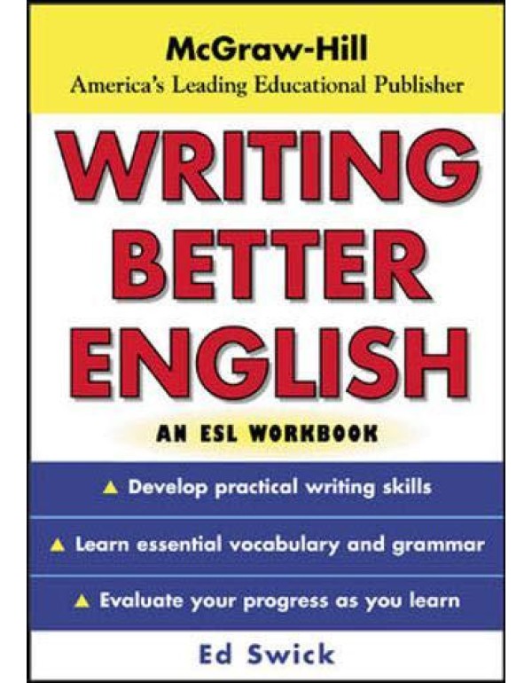 Writing Better English : An ESL Workbook