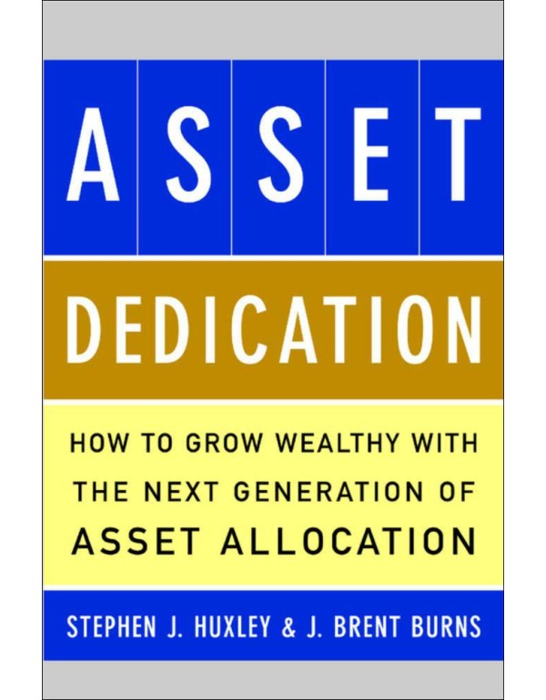 Asset Dedication: How to Grow Wealthy with the Nex...