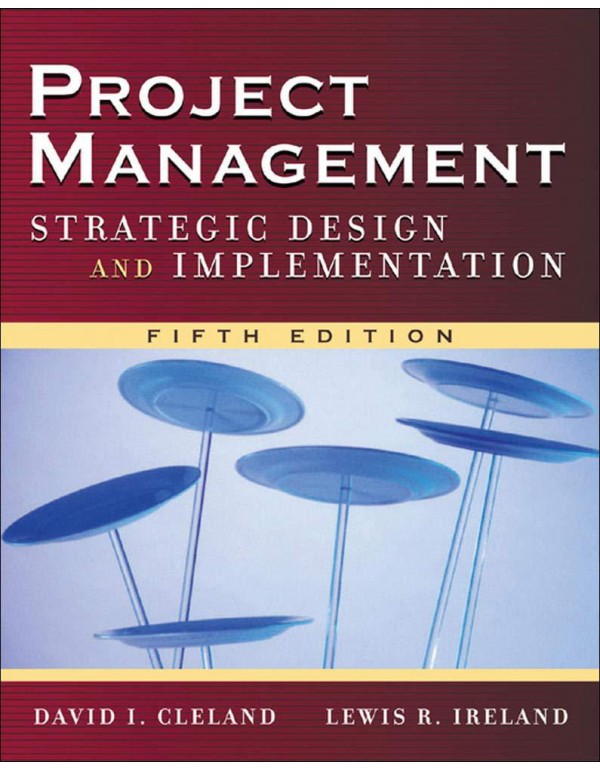 Project Management: Strategic Design and Implement...