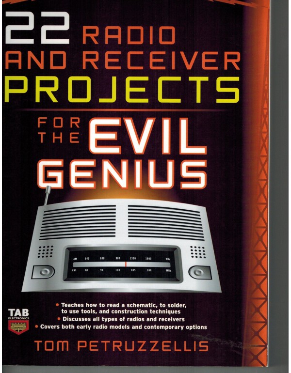 22 Radio and Receiver Projects for the Evil Genius