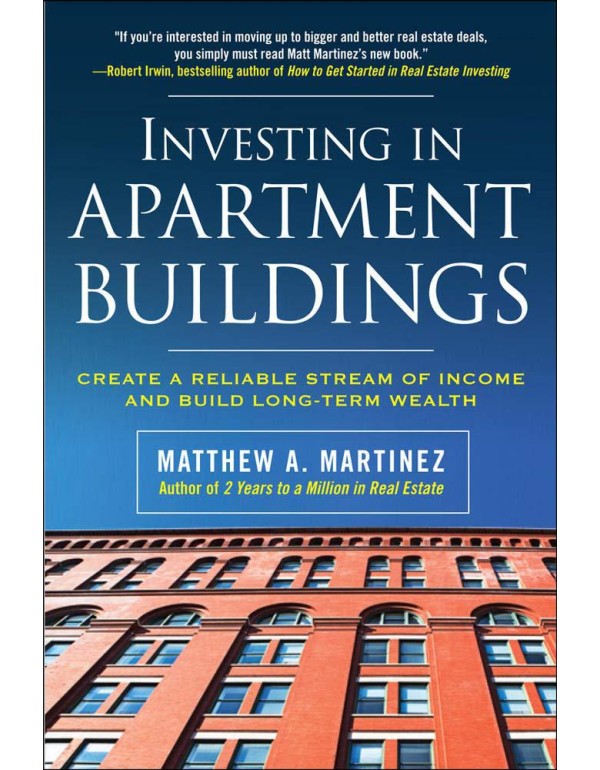 Investing in Apartment Buildings: Create a Reliabl...