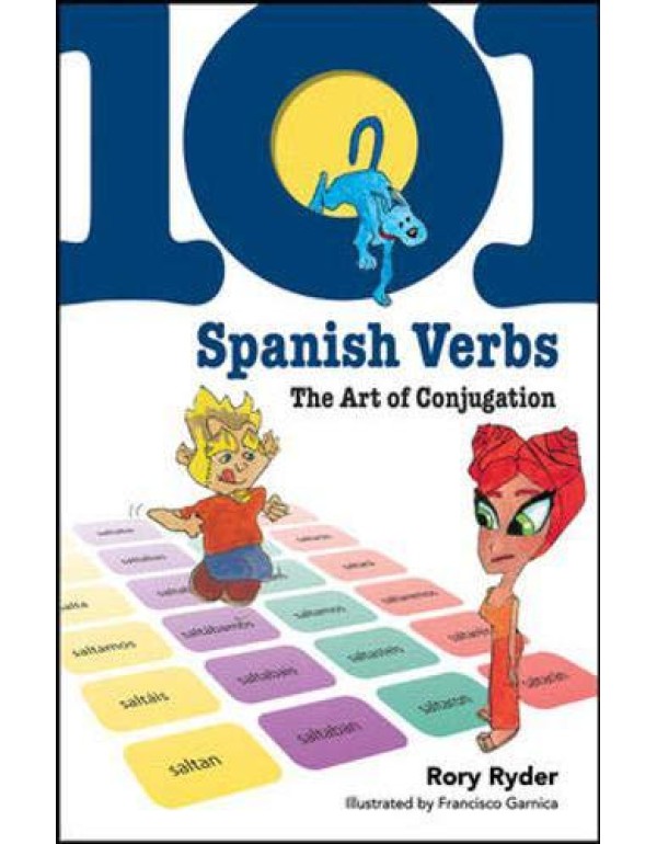 101 Spanish Verbs: The Art of Conjugation (101... ...