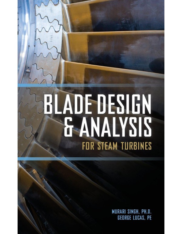 Blade Design and Analysis for Steam Turbines