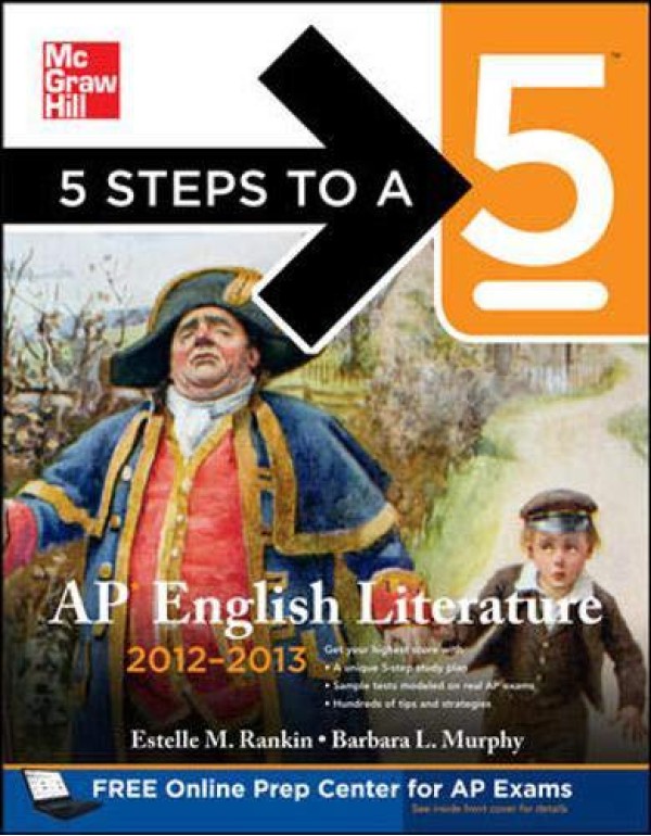 5 Steps to a 5 AP English Literature, 2012-2013 Ed...