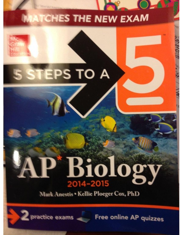 5 Steps to a 5 AP Biology, 2014-2015 Edition (5 St...