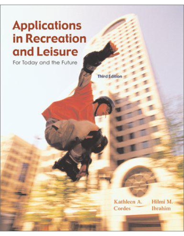 Applications in Recreation and Leisure: For Today ...