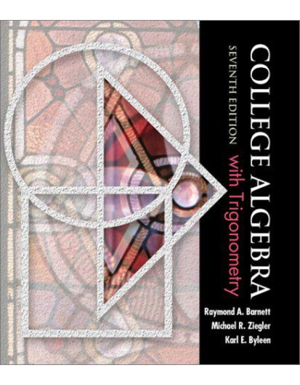 College Algebra With Trigonometry (Barnett, Ziegle...