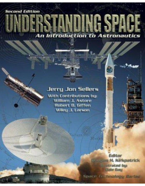 Understanding Space : An Introduction to Astronaut...