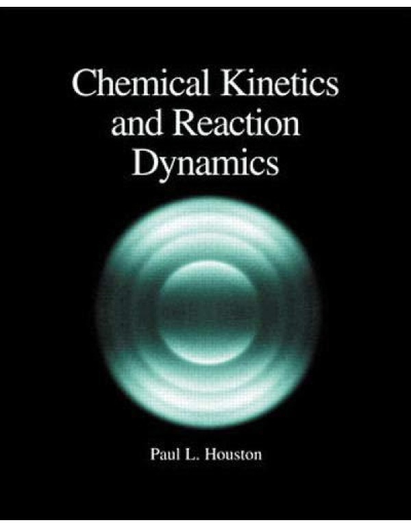 Chemical Kinetics and Reaction Dynamics