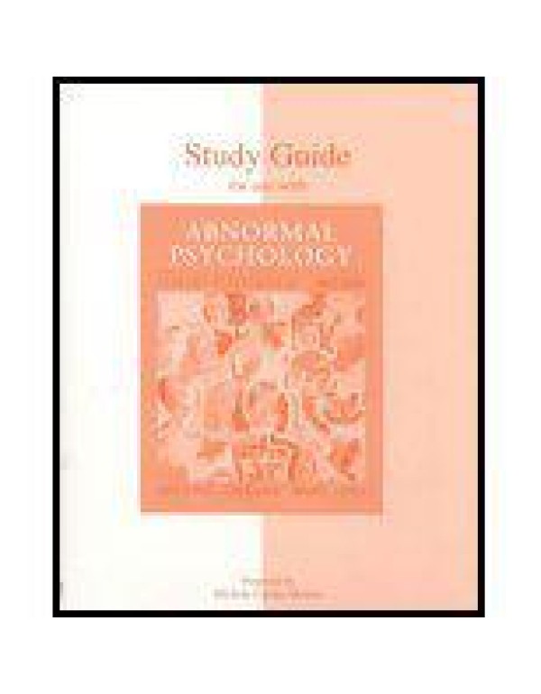 Abnormal Psychology: Current Perspectives, Study G...