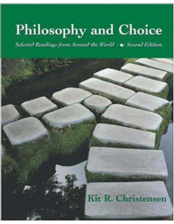 Philosophy and Choice: Selected Readings from Arou...