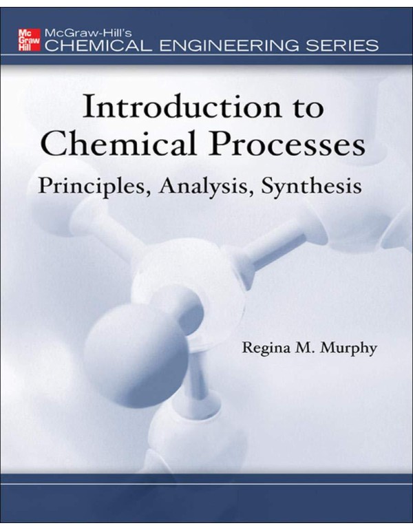 Introduction to Chemical Processes: Principles, An...