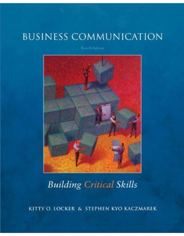 Business Communication: Building Critical Skills