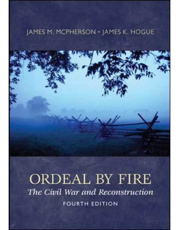 Ordeal By Fire: The Civil War and Reconstruction