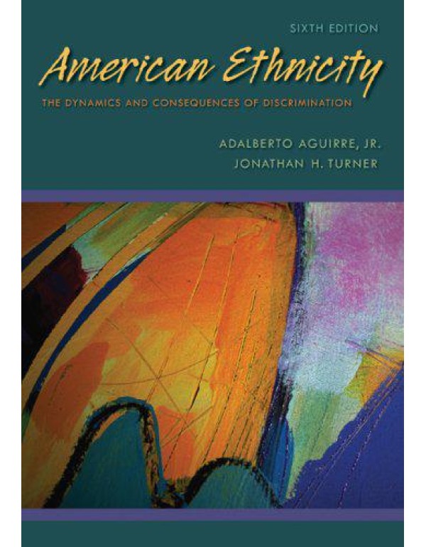 American Ethnicity: The Dynamics and Consequences ...