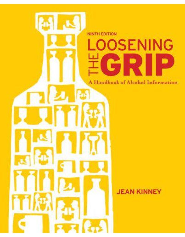 Loosening the Grip: A Handbook of Alcohol Informat...