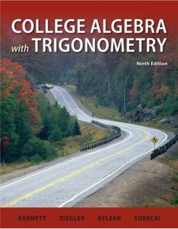 College Algebra with Trigonometry (Barnett, Ziegle...