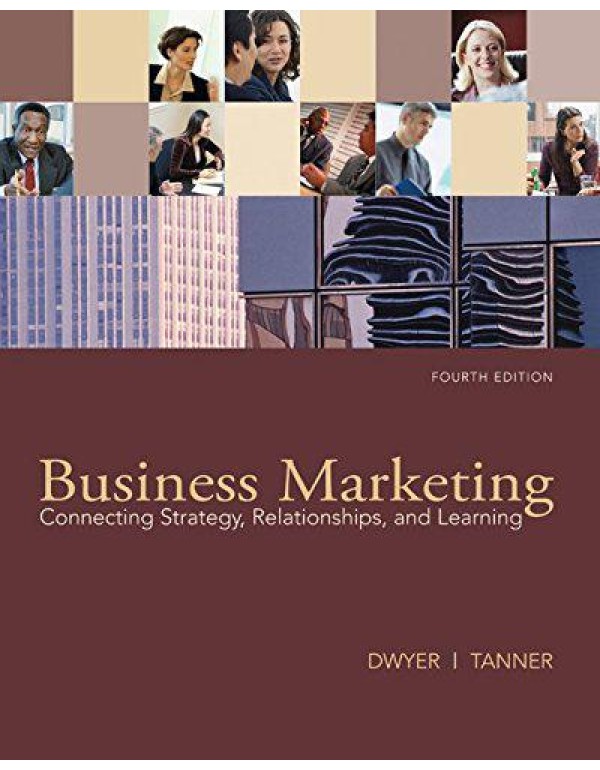 Business Marketing: Connecting Strategy, Relations...