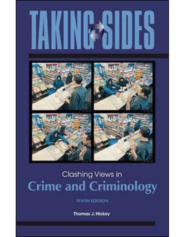 Taking Sides: Clashing Views in Crime and Criminol...