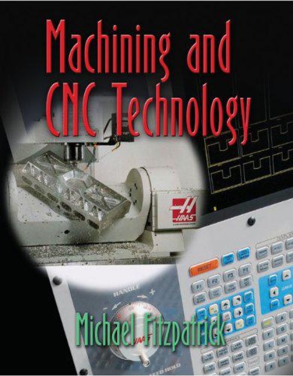 Machining And CNC Technology Student Text With CD-...